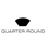 QUARTER ROUND